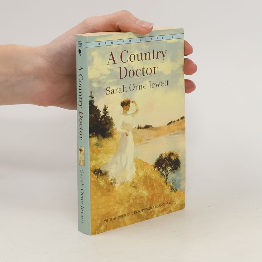 Sarah Orne Jewett A Country Doctor