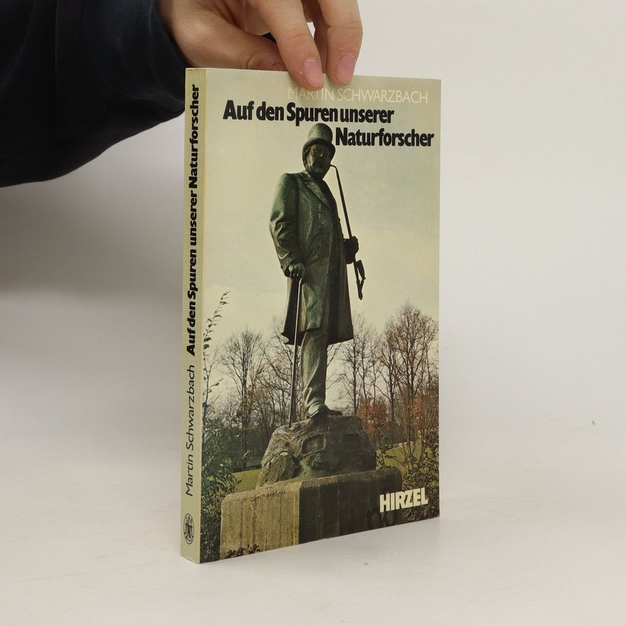 Martin Schwarzbach Auf den Spuren unserer Naturforscher