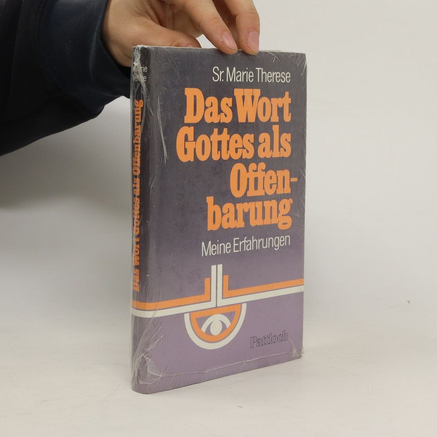 Therese-Marie Meyer Das Wort Gottes als Offenbarung