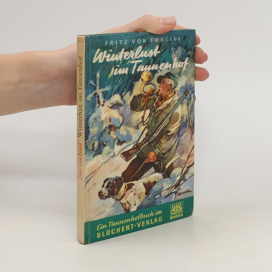 Fritz von Forell Winterlust im Tannenhof