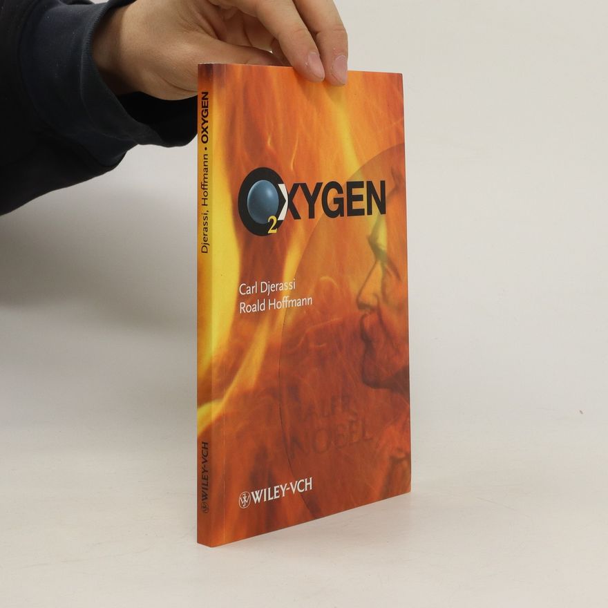 Carl Djerassi Oxygen