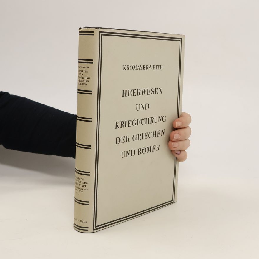 Georg Veith Heerwesen und Kriegfuhrung der griechen und Romer
