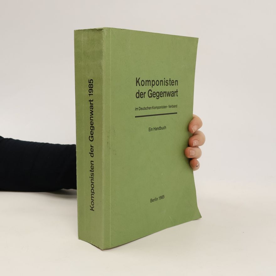 Autorenkollektiv Komponisten der Gegenwart im Deutschen Komponisten-Verband