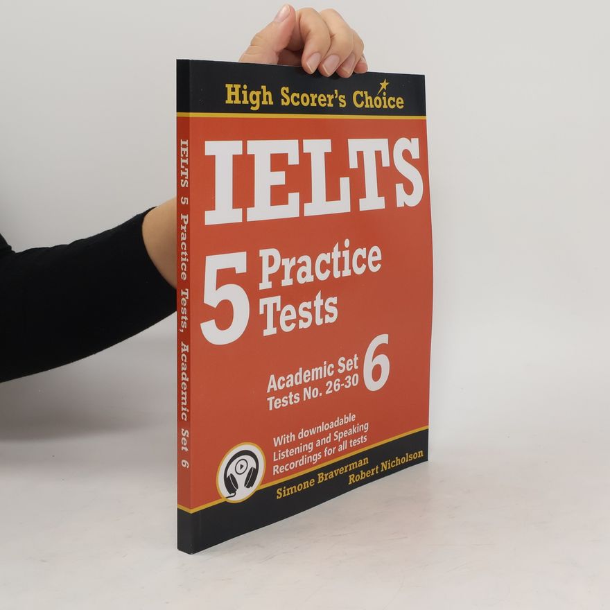 Simone Braverman IELTS 5 Practice Tests, Academic Set 6