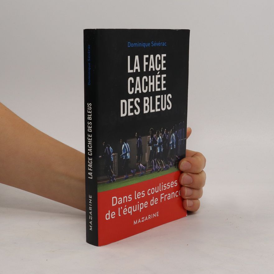 Dominique Sévérac La face cachée des Bleus
