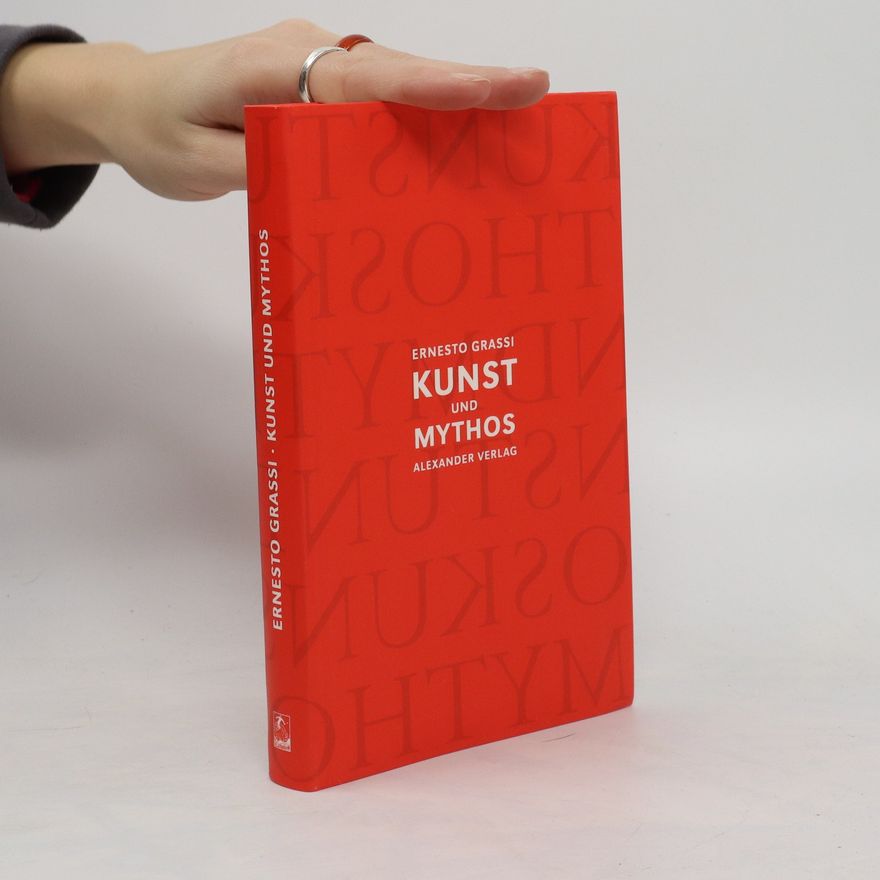 Ernesto Grassi Kunst und Mythos