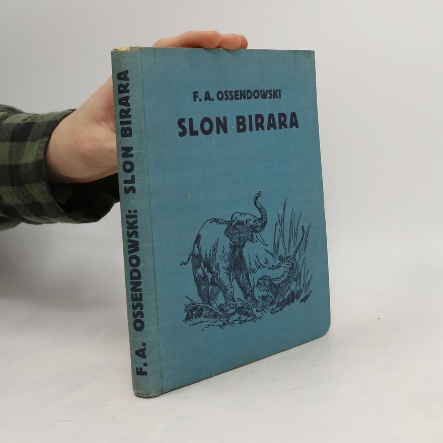 Ferdynand Antoni Ossendowski Slon Birara