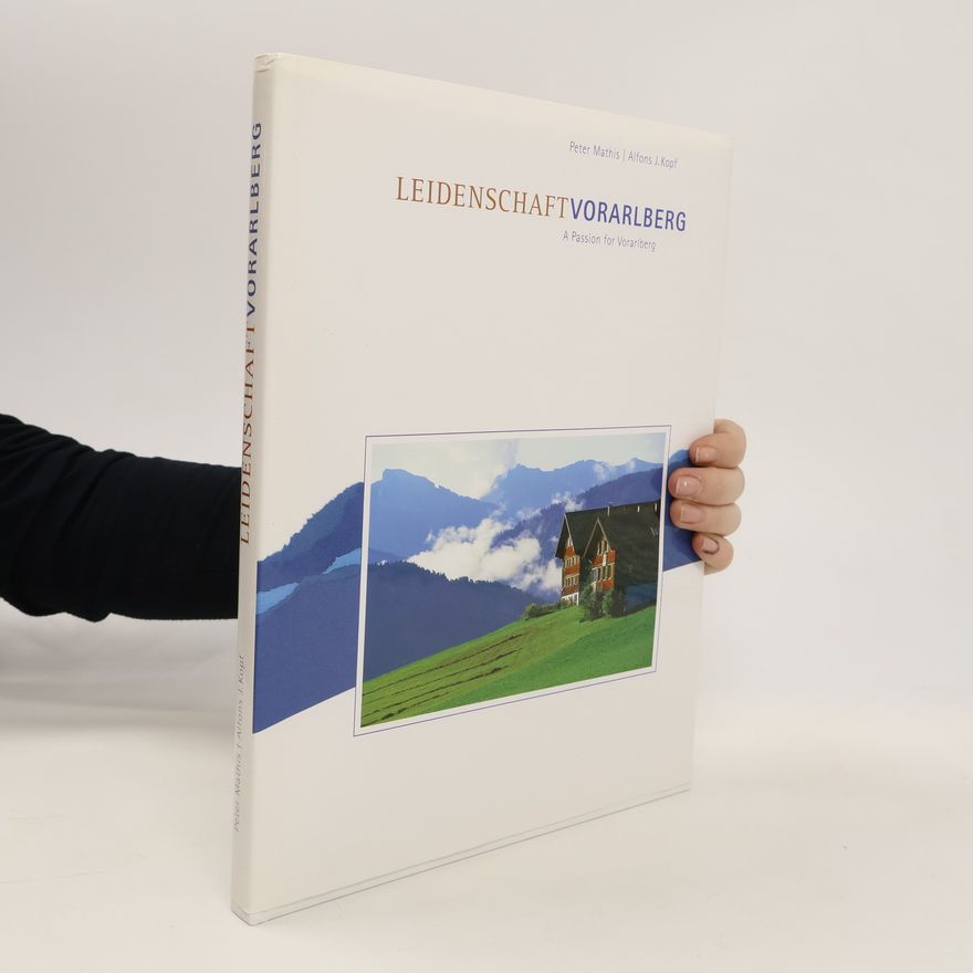 Peter Mathis Leidenschaft Vorarlberg
