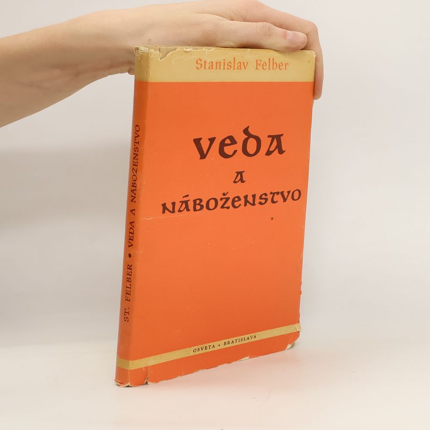 Stanislav Felber Veda a náboženstvo