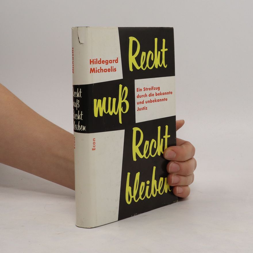 Hildegard Michaelis Recht muss Recht bleiben
