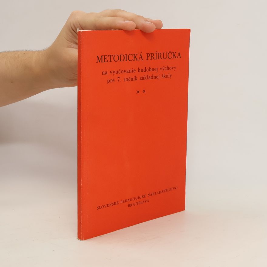 Autorenkollektiv Metodická príručka na vyučovanie hudebnej výchovy pre 7. ročník základnej školy