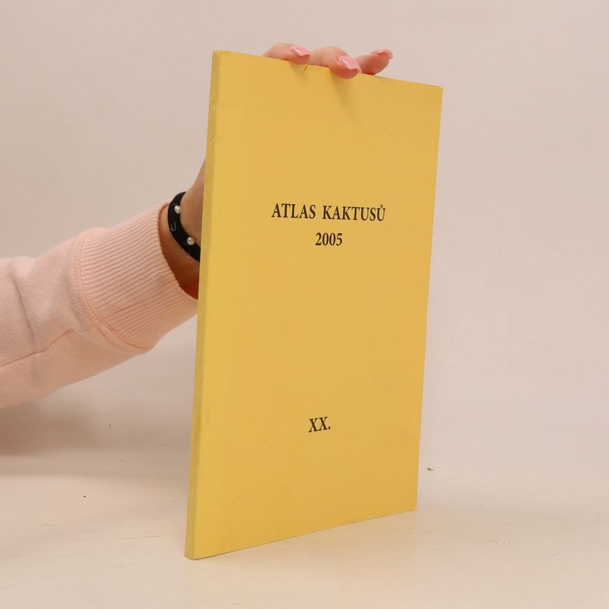 Collectif d'auteurs Atlas kaktusů 2005 XX. ročník
