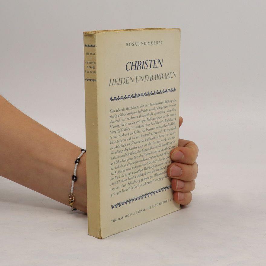 Rosalind Murray Christen, Heiden und Barbaren
