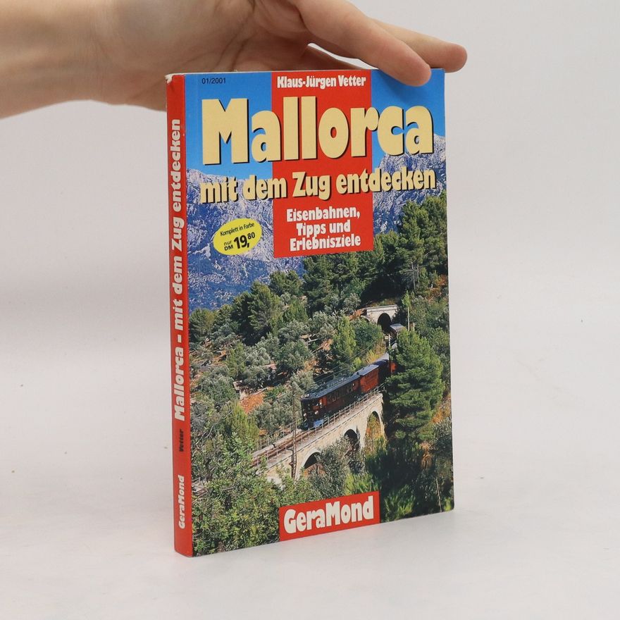 Klaus-Jürgen Vetter Mallorca mit dem Zug entdecken