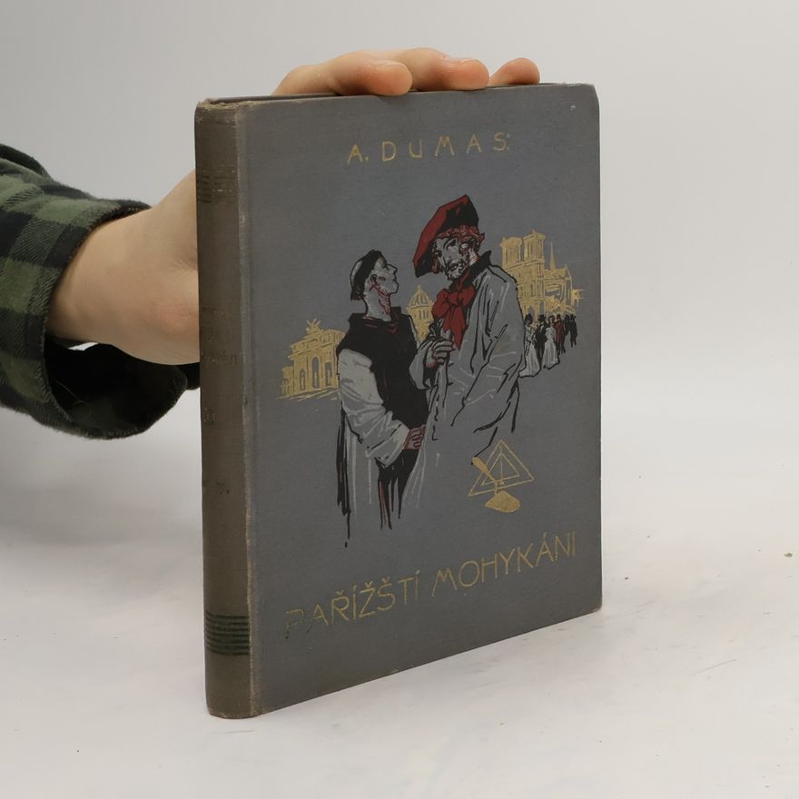 Alexandre Dumas starší Pařížští mohykáni