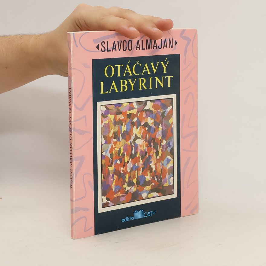 Slavco Almajan Otáčavý labyrint