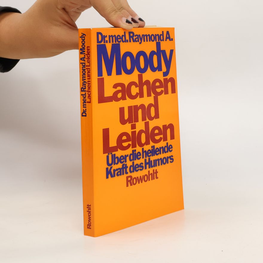 Raymond Moody Lachen und Leiden