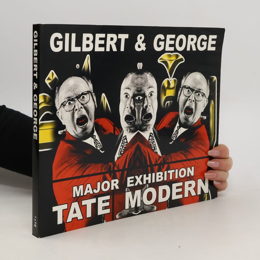 Ben Borthwick Gilbert and George: Major Exhibition