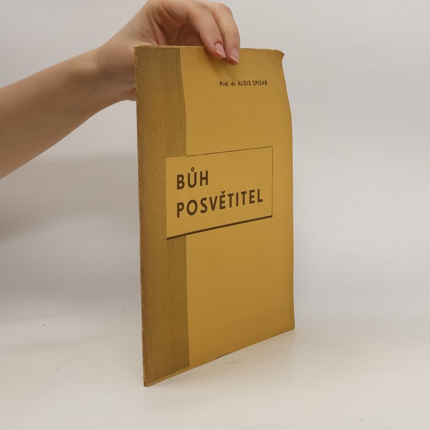 Alois Spisar Bůh posvětitel