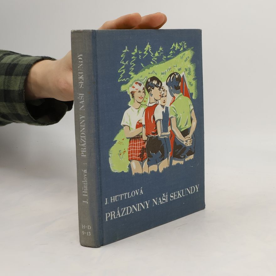 Jaromíra Hüttlová Prázdniny naší sekundy