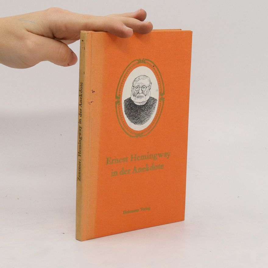 Karl Zentner Ernest Hemingway in der Anekdote