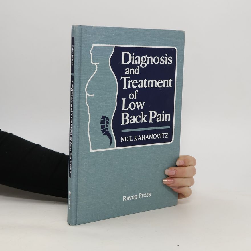 Neil Kahanovitz Diagnosis and Treatment of Low Back Pain