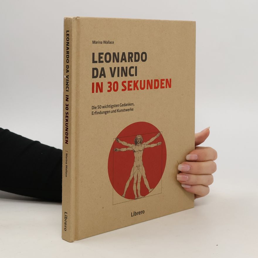 Marina Wallace Leonardo Da Vinci in 30 Sekunden