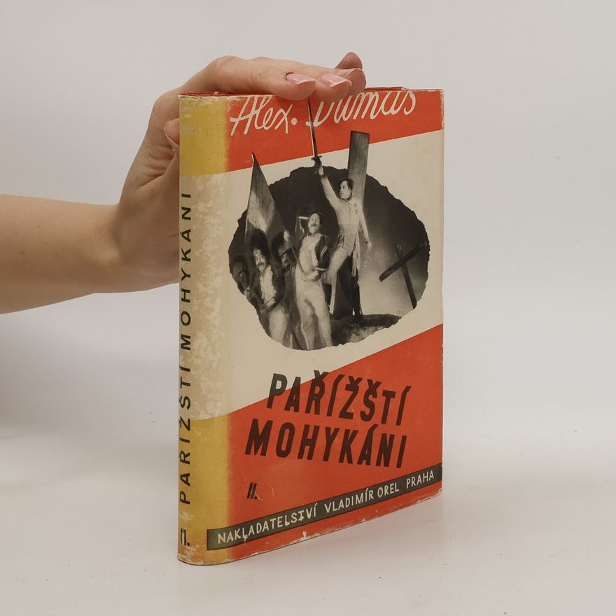 Alexandre Dumas starší Pařížští mohykáni II.