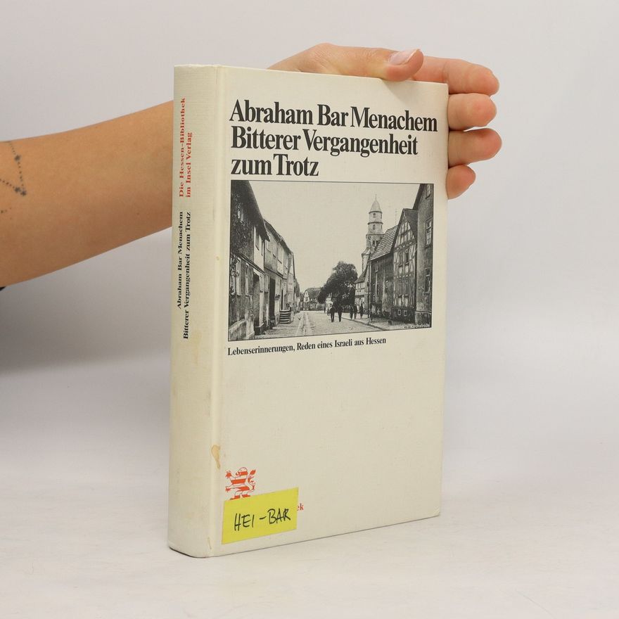 Abraham Bar Menachem Bitterer Vergangenheit zum Trotz