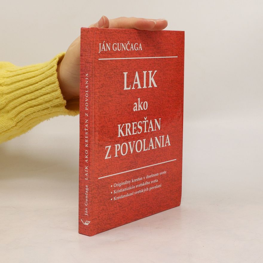 Ján Gunčaga Laik ako kresťan z povolania