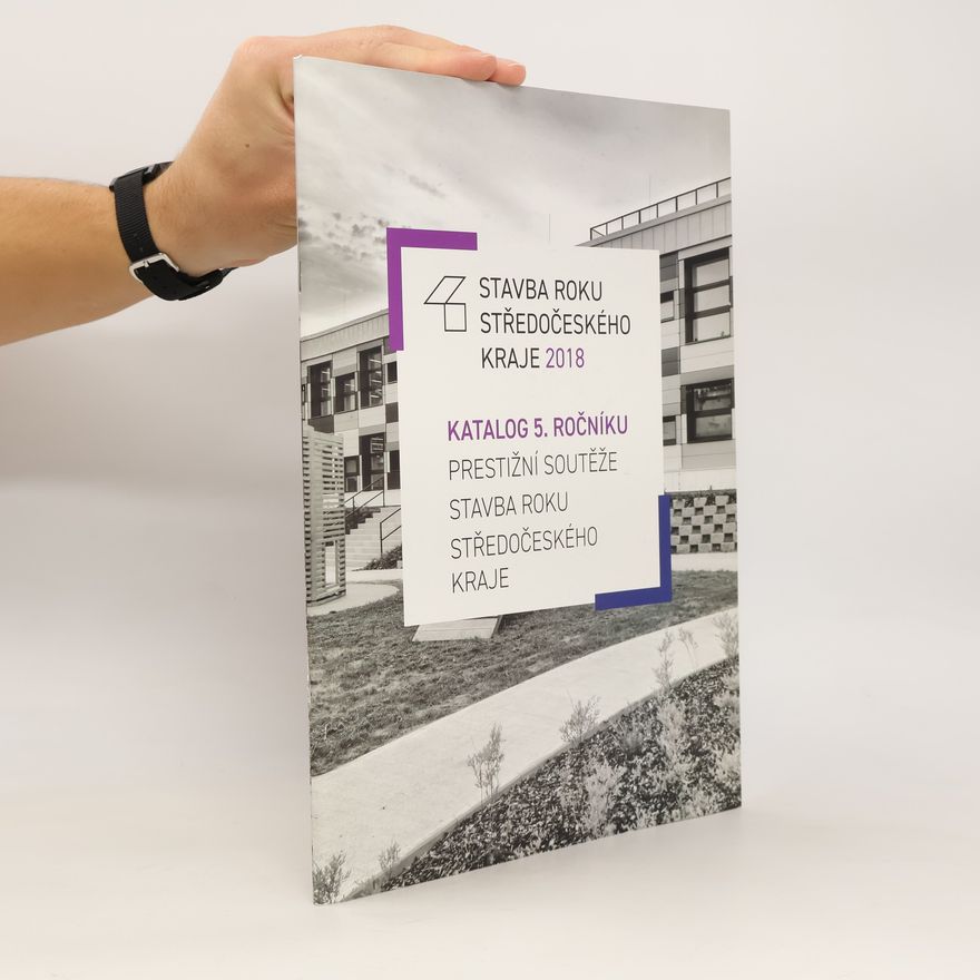 Auteurscollectief Stavba roku Středočeského kraje. Katalog 5. ročníku prestižní soutěže Stavba roku Středočeského kraje