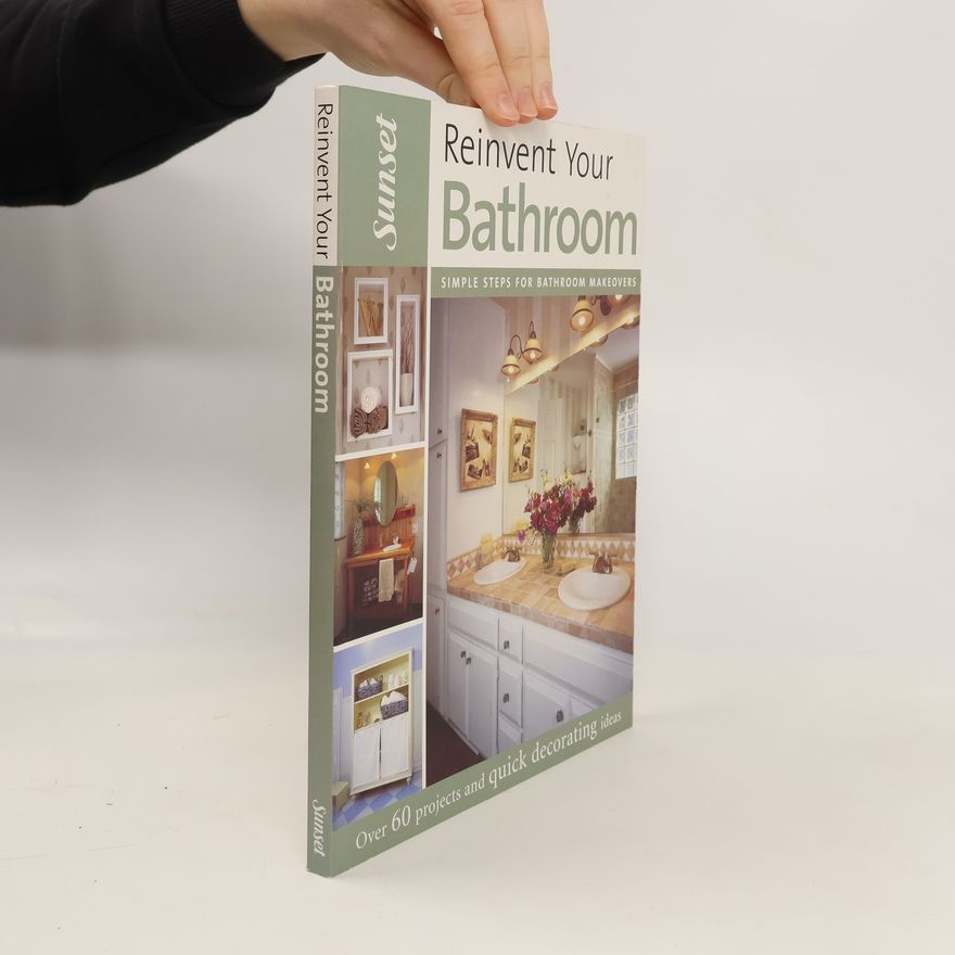 Various authors Reinvent Your Bathroom