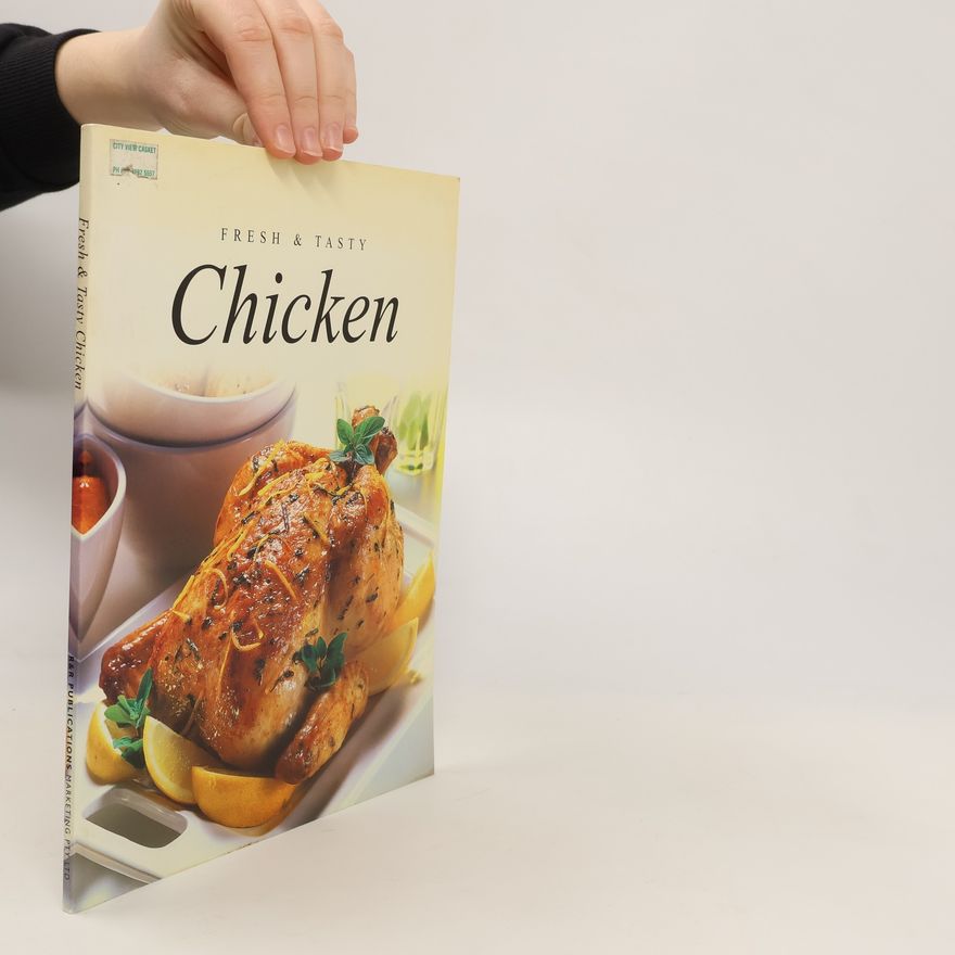 Kolektiv autorů Fresh & Tasty Chicken