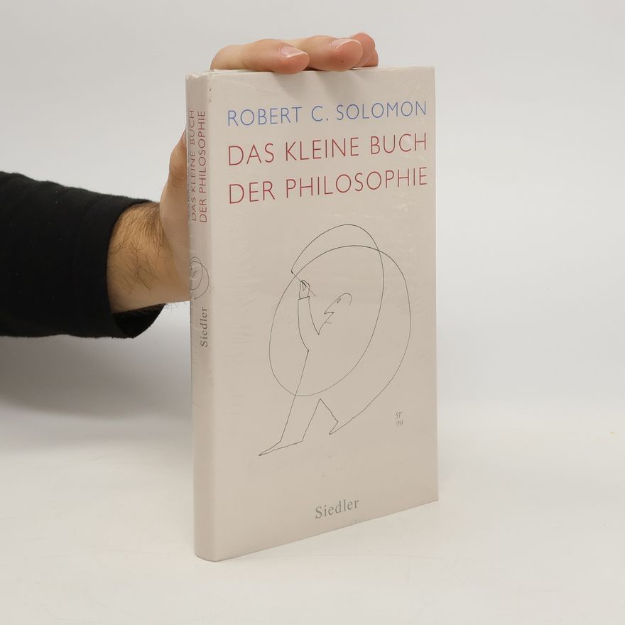 Robert Solomon Das kleine Buch der Philosophie