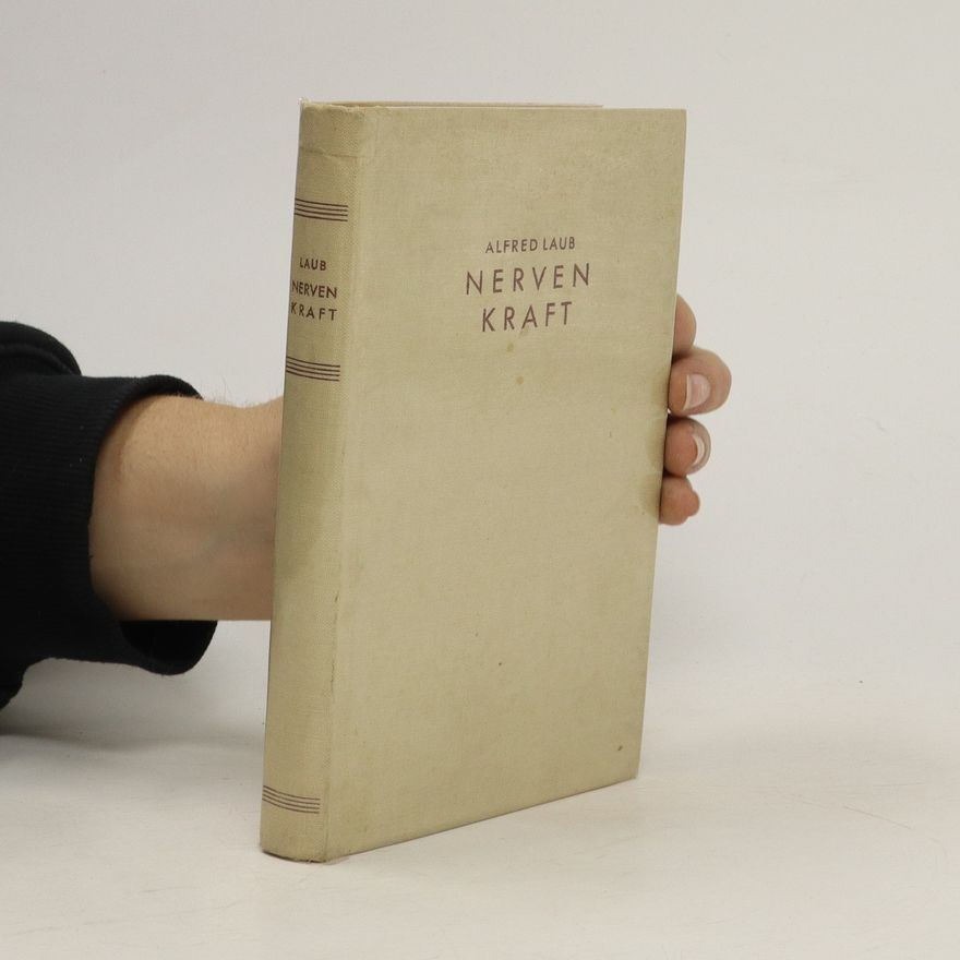 Alfred Laub  Nerven Kraft