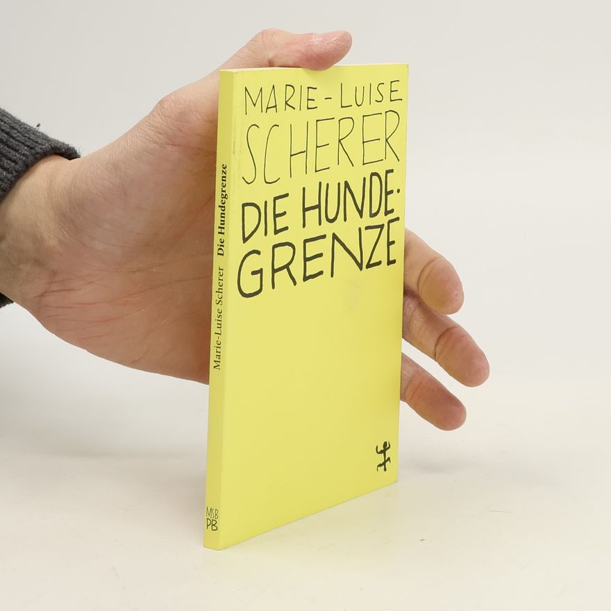 Marie-Luise Scherer Die Hundegrenze