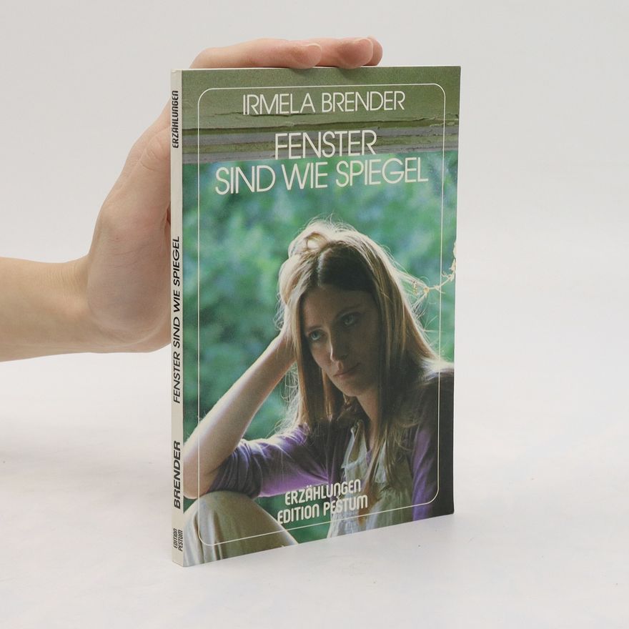 Irmela Brender Fenster sind wie Spiegel