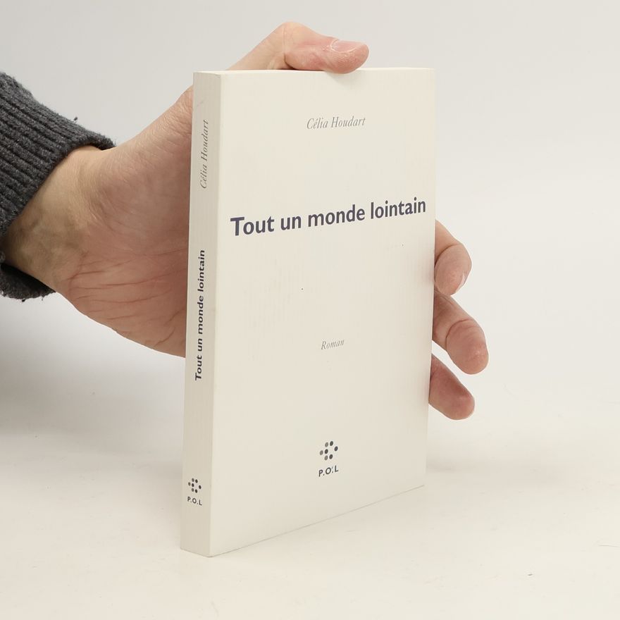 Célia Houdart Tout un monde lointain