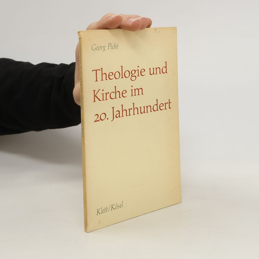Georg Picht Theologie und Kirche im 20. Jahrhundert