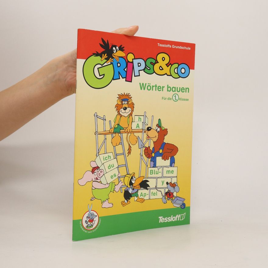 Autorenkollektiv Grips&co Wörter bauen für die 1. Klasse