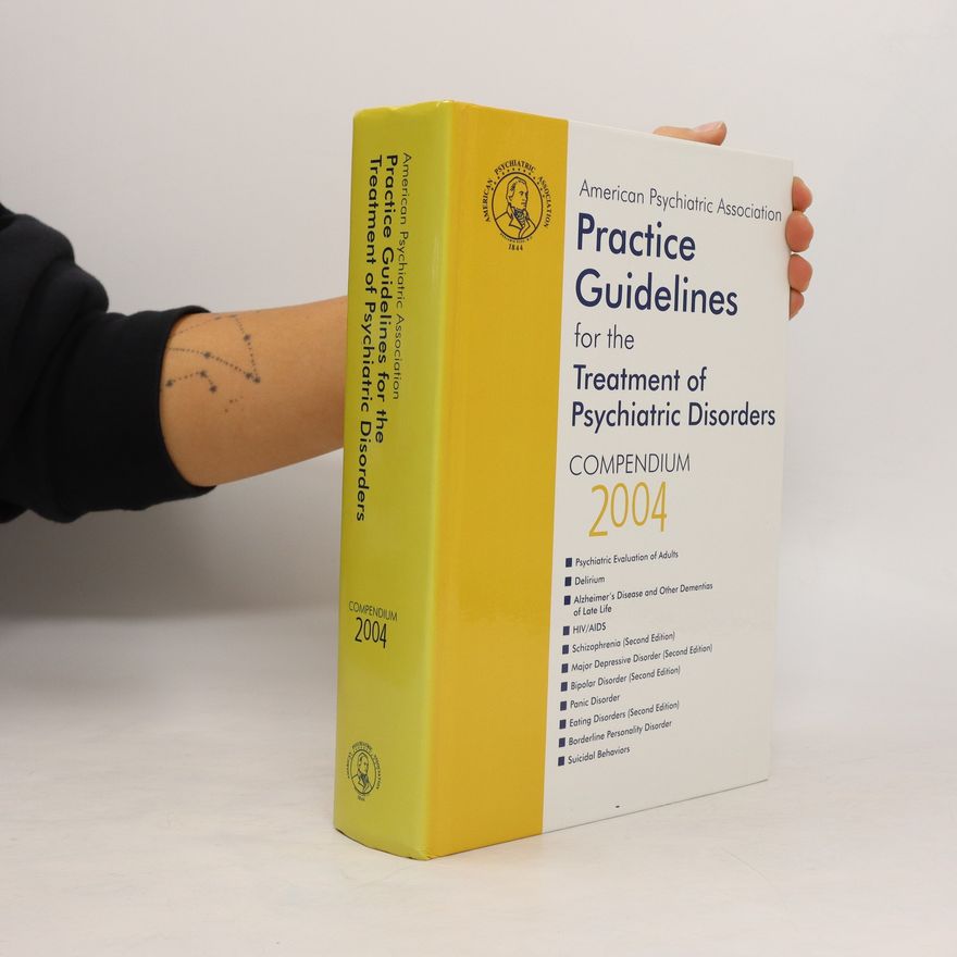 Various authors Practice guidelines for the treatment of psychiatric disorders