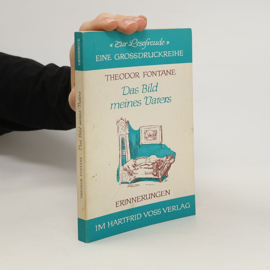 Theodor Fontane Das Bild meines Vaters