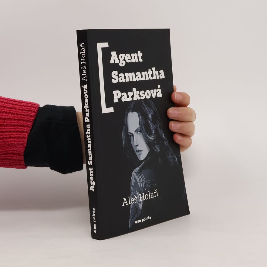 Aleš Holaň Agent Samantha Parksová