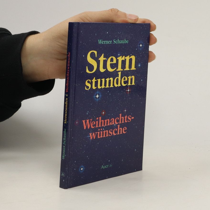 Werner Schaube Sternstunden. Weihnachtswünsche