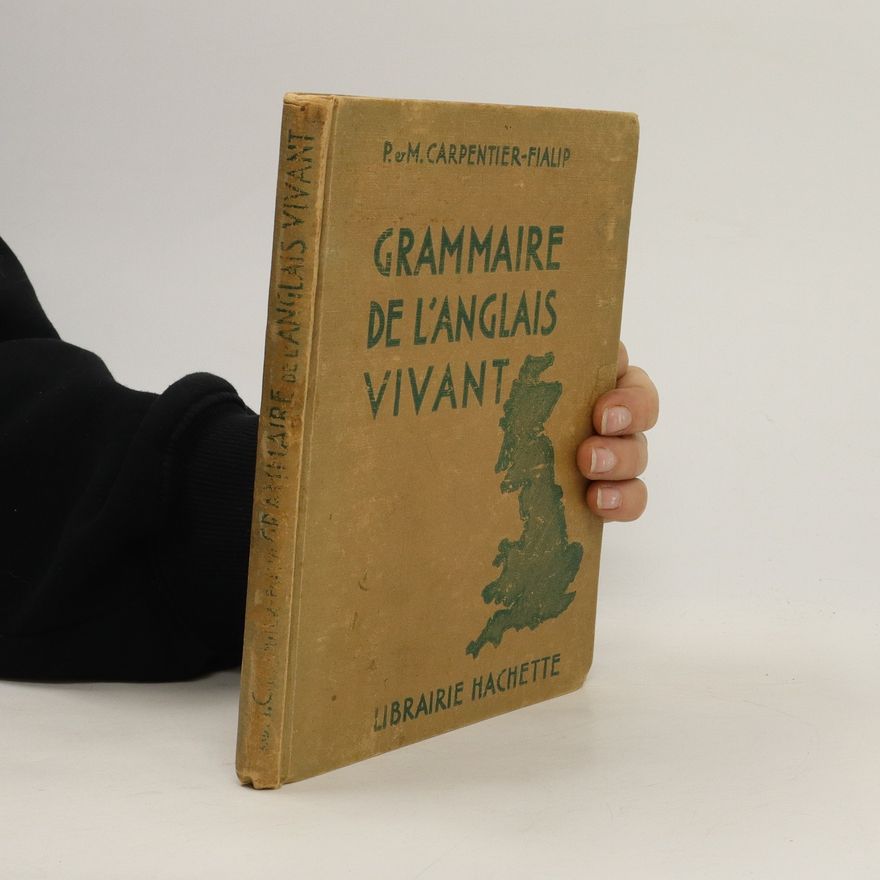 P. Carpentier-Fialip Grammaire de l'anglais vivant