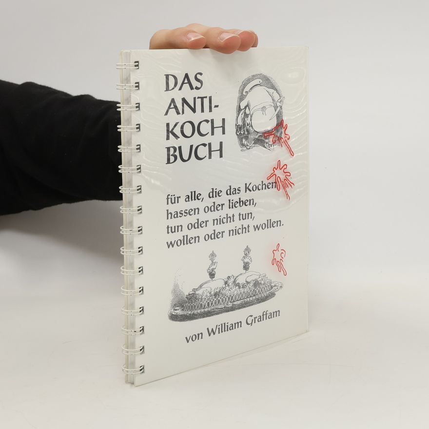 William Lane Graffam Das Anti-kochbuch