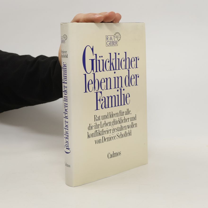 Deniece Schoefield Glücklicher leben in der Familie