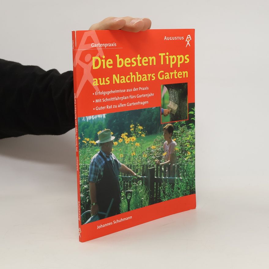 Johannes Schuhmann Die besten Tipps aus Nachbars Garten