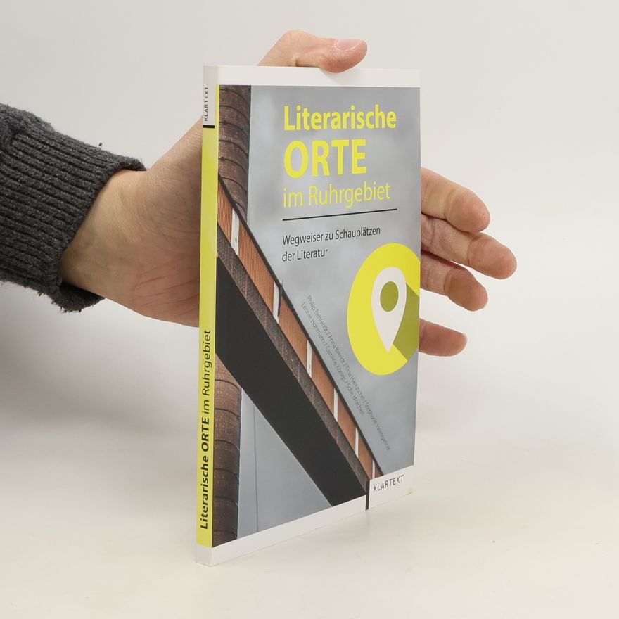Philip Behrendt Literarische Orte im Ruhrgebiet