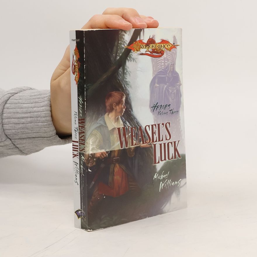Michael Williams Weasel's Luck. Heroes 3. Dragonlance